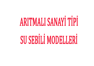 Arıtmalı Sanayi Tipi Su Sebilleri